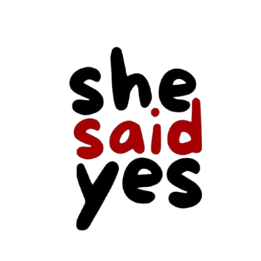 She Said Yess